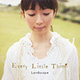 Every Little Thing／「Landscape」